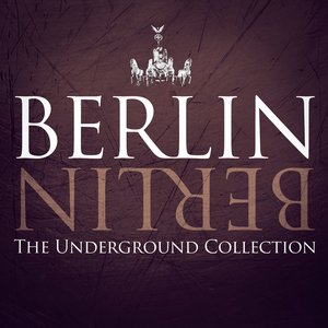 Berlin Berlin, Vol. 20 - The Underground Collection