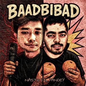 Baadbibad (feat. Pandey) (Explicit)