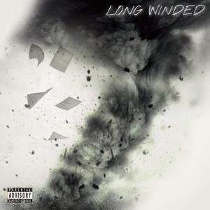 LONG WINDED (Explicit)