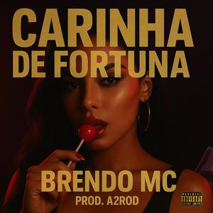 Carinha de Fortuna (feat. A2rod) (Explicit)