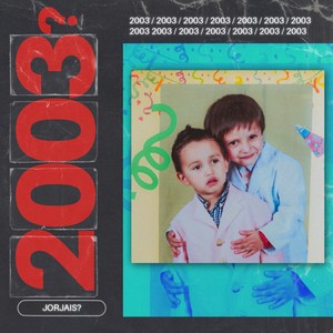 2003? (Explicit)