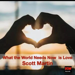 What The World Needs Now Is Love