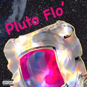 Pluto Flo' (feat. Gaurav Singh) [Explicit]