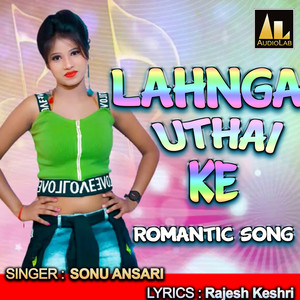 LAHNGA UTHAI KE ROMANTIC SONG