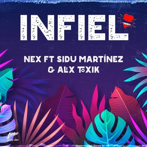 Infiel (feat. Sidu Martínez & Alix Toxik)