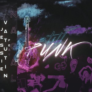 Still Punk(feat. Jessie Vatutin) (Explicit)
