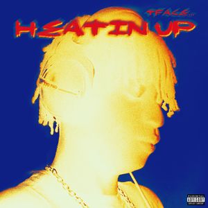 Heatin Up (Explicit)