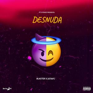 Desnuda (feat. BLASTER) (Explicit)