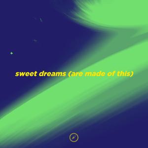 Sweet Dreams (Are Made Of This) - Slowed