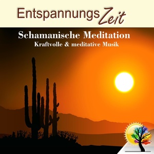 Schamanische Meditation,Kraftvolle und meditative Musik