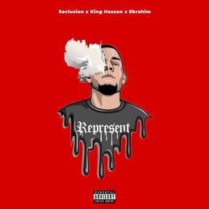 Represent (feat. King Hassan)