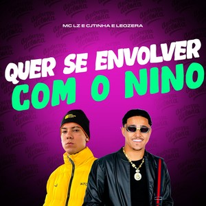 QUER SE ENVOLVER COM O NINO (Explicit)