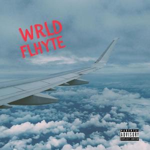 Wrld Flhyte (Explicit)