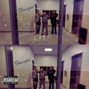 slurpin' (feat. zch & KRYPT0N1T3) (Explicit)