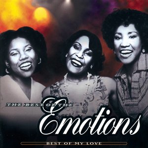 The Best Of The Emotions: Best Of My Love