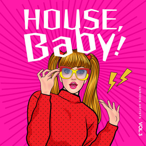 House, Baby!, Vol. 3 (Explicit)