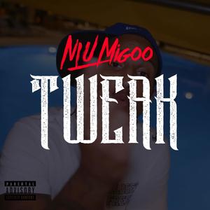 Tweak (Explicit)
