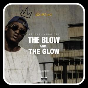 The Blow & The Glow (feat. Subliminal Vik) (Explicit)