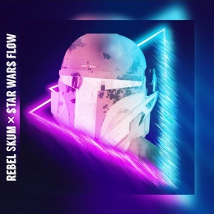 Star Wars Flow x Skum Bagg Ent x Rebel Skum (feat. Cheetah Beats) [Explicit]