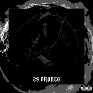 29 Drones (Explicit)