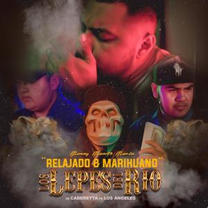 Relajado & Marihuano (feat. Los Lepes del Rio)