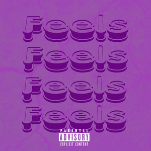 Feels (Explicit)