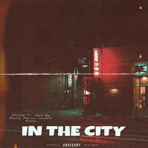 IN THE CITY - (feat. PRINCE T, Big Becks, Motiion & Innocent Boetie)