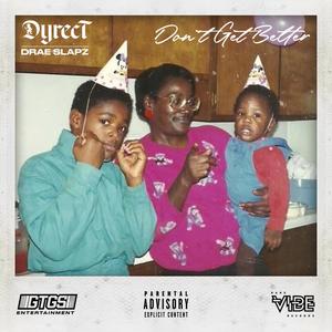 Don't Get Better (Explicit)