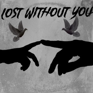 Lost Without You