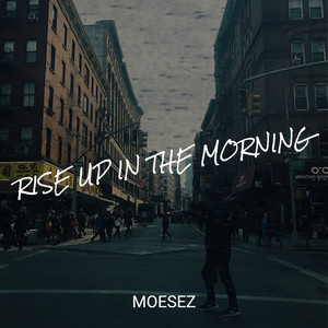 Rise up in the Morning (Explicit)