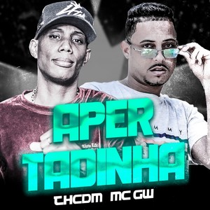 Apertadinha(feat. MC GW)(Brega Funk) (Explicit)