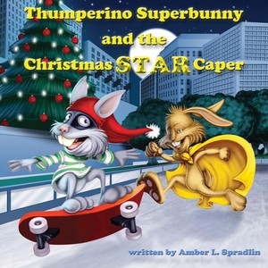 Thumperino Superbunny and the Christmas Star Caper