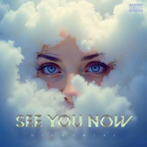 See You Now (Explicit)