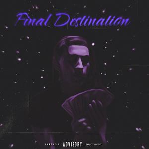 Final Destination (Explicit)