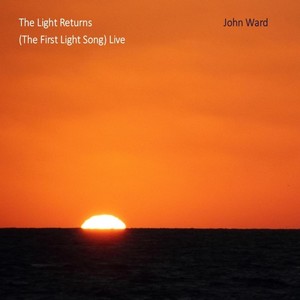 The Light Returns(The First Light Song) (Live)