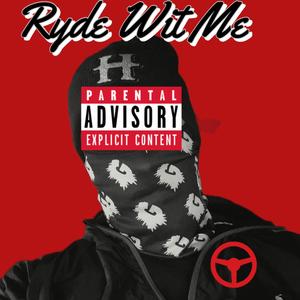 Ryde Wit Me (Explicit)