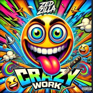 Craz Work (Explicit)