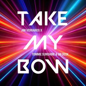 Take My Bow (Tommie Sunshine & On Deck Remix|Explicit)