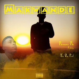 Makwande (Explicit)