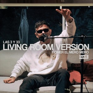 Las 3 y 33 (Living Room Versión) [Explicit]