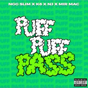 Puff Puff Pass (feat. K6, Nj & Mir mAc) (Explicit)
