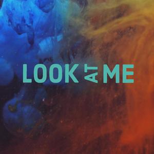 Look At Me (Explicit)