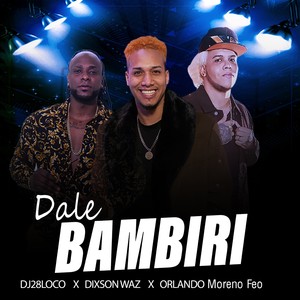Dixson Waz - Dale Bambiri