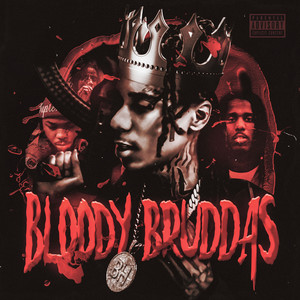 Bloody Bruddas (Explicit)