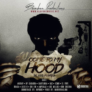 Come To My Hood(De los Pobres)