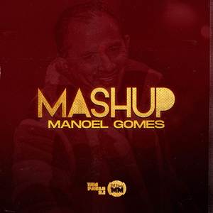 MASHUP Manoel Gomes - FUNK