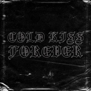 COLD KISS FOREVER