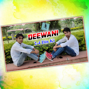 Deewani 2-4 Din Ki