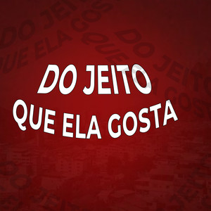 Do Jeito que ela gosta (Explicit)