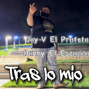 Tras lo mio (feat. Danny El Escogido)